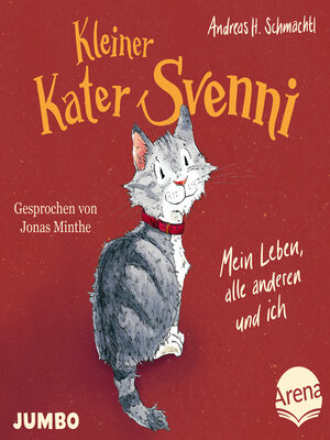 cover image of Kleiner Kater Svenni. Mein Leben, alle anderen und ich [ungekürzt]